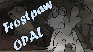 Frostpaw OPAL AnimaticStoryboard Warrior Cats A Starless Clan [upl. by Jaimie]