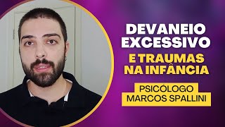 Devaneio excessivo e traumas na infância [upl. by Kwan]