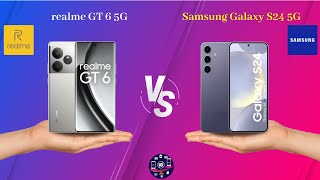 Realme GT 6 Vs Samsung Galaxy S24  Full Comparison  Which one is Best [upl. by Nedra]