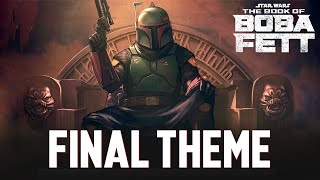 The Book of Boba Fett Final Theme  EPIC SUITE VERSION End Title Soundtrack [upl. by Carita532]