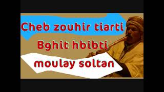 Cheb zouhir tiarti Bghit hbibti moulay soltan [upl. by Alebasi845]