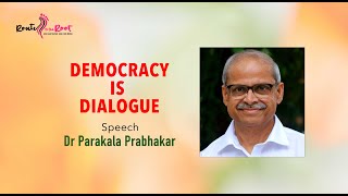 Democracy Is Dialogue l Book Talk l Dr Parakala Prabhakar l Route to the Root [upl. by Nebe]