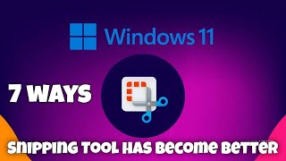 7 ways Snipping Tool has become better in Windows 11 [upl. by Balcer]