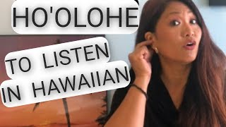 LH23 LEARN HAWAIIANHoolohe To Listen [upl. by Kemeny]