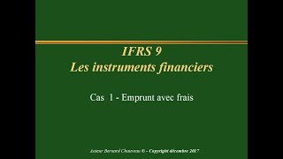 IFRS 9  CAS 1 EMPRUNT ET PRET AVEC FRAIS [upl. by Notsgnal]