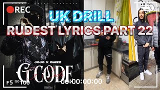 UK DRILL RUDEST LYRICS PART 22 [upl. by Hanako]