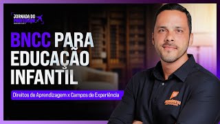 BNCC para Educação Infantil  Direitos de Aprendizagem x Campos de Experiência  Guilherme Augusto [upl. by Luapnaej]