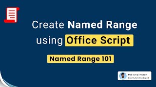 1 Create Named Range Using Office Scripts [upl. by Mcnamee]