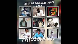 LES PLUS BELLES DOUCEURS CAMER VOL 2 by PATCOOLE [upl. by Odnama353]