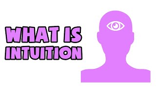 What is Intuition  Explained in 2 min [upl. by Nho]