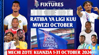 RATIBA YA LIGI MECHI ZOTE MWEZI OCTOBER MSIMU HUU 20242025NBC PREMIER LEAGUE TANZANIA [upl. by Roots]