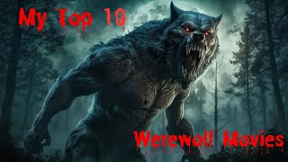 My Top 10 Werewolf Films [upl. by Semadar]