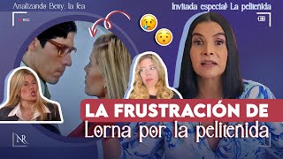 LA FRUSTRACIÓN más grande de Lorna por PATRICIA FERNÁNDEZ 😢 ¡Esta escena  Analizando Betty la fea [upl. by Rockel154]