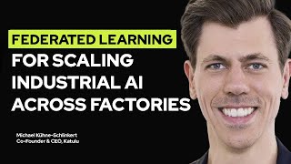 Scaling Industrial AI Across Factories with Federated Learning [upl. by Dorice281]