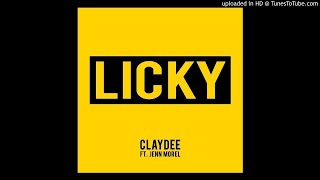 Claydee Feat Jenn Morel  Licky [upl. by Nolat]