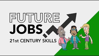 Future Jobs 21st Century Skills  Master these skills to find your future job [upl. by Sinegra]