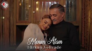 Türkan Velizade  Menim Atam Official Video 2024 [upl. by Zadack]