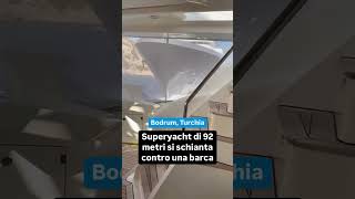 Turchia superyacht si schianta contro una imbarcazione più piccola [upl. by Ednyl]