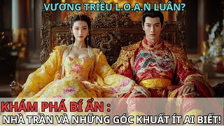 KHÁM PHÁ BÍ ẨN  NHÀ TRẦN VÀ NHỮNG GÓC KHUẤT ÍT AI BIẾT  Góc Nhìn Thế Giới [upl. by Brew]