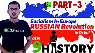 Socialism In Europe amp Russian Revolution InDepth Part 3  History Class 9 CBSE [upl. by Niela]