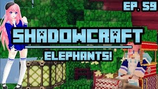 Elephants  ShadowCraft  Ep 59 [upl. by Jedlicka]