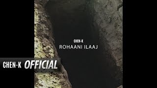 ROHAANI ILAAJ  CHENK x SUNNY KHAN DURRANI Official Audio  Urdu Rap [upl. by Narrat389]