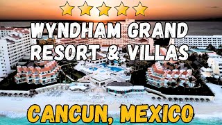 Wyndham Grand Cancun  Cancun Mexico AllInclusive Resort [upl. by Musihc]