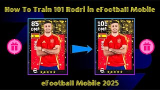 How To Train Rodri Best Training Guide In eFootball 2025 😍🔥 [upl. by Hilary]