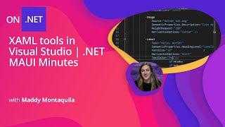 XAML tools in Visual Studio  NET MAUI Minutes [upl. by Constantina]