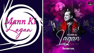 Mann Ki Lagan  Remix  Rahat Fateh Ali Khan  DJ Sylvester  HexSound Music [upl. by Eipper]