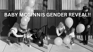 BABY MCGINNIS IS A… Gender Reveal [upl. by Aurelie287]