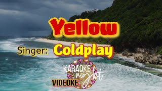 YELLOW  COLDPLAY  KARAOKE  VIDEOKE [upl. by Ettenwad]