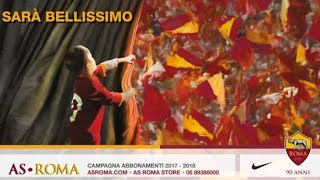 Sarà bellissimo  Cantautore GialloRosso  Abbonamenti As Roma 20172018  90 anni [upl. by Esilana300]