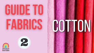 Guide to Fabrics  Types of cotton fabrics  Kinds of cotton fabric [upl. by Hsirehc]