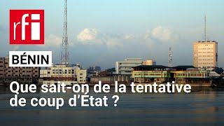 Tentative de coup dÉtat au Bénin  de quelles preuves disposent les autorités  • RFI [upl. by Maryjane]