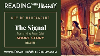 Guy de Maupassant  The Signal  Short Story  Reading [upl. by Thetisa411]