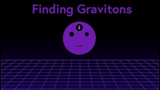 Do Gravitons Really Exist  Finding the Particles of Gravity [upl. by Lraed]