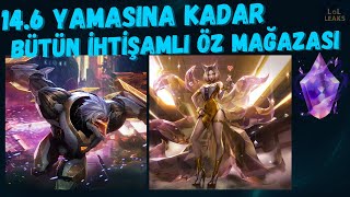 League Of Legends │ 142den 146ya Kadar Bütün İhtişamlı Mağaza İçerikleri [upl. by Hitchcock713]