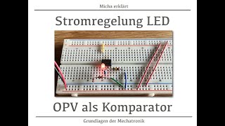 Anwendungsbeispiel zum OPV  LED Stromregelung mit Komparator 22 [upl. by Abert488]