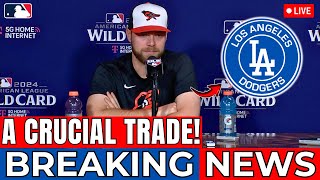 BREAKING CRUCIAL TRADE BETWEEN DODGERS AND ORIOLES Los Angeles Dodgers News [upl. by Sivartal]