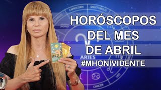 Horoscopos del Mes de Abril MhoniVidente [upl. by Jarv415]