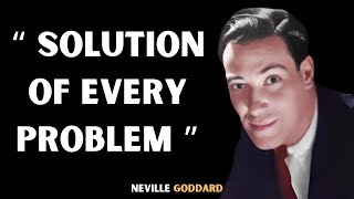 Solution of every problem  NEVILLE GODDARD [upl. by Kane]