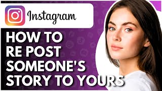 How To Repost Someones Story On Instagram  Full Guide [upl. by Regina]