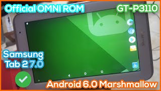 Install Official OMNI ROM Samsung Tab 2 70  Custom Rom Android 60 Marshmallow For GTP3110 [upl. by Eedyaj]