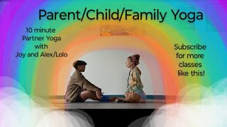 Family YogaParent Child Yoga10 minute Partner Yoga flow for family and friends to share yoga [upl. by Brodsky561]