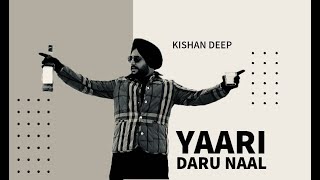 YAARI DARU NAAL Official Video Kishan Deep  Goldy Shahpuriya  Latest Punjabi Song M107Studio [upl. by Amling]