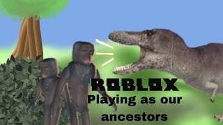 PLAYING AS OUR ANCESTORS ON ROBLOX  Dwm Hc Sapien [upl. by Madanhoj225]