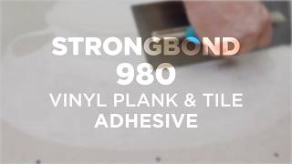 Strongbond 980  Vinyl Plank amp Tile Adhesive  BENEFITS [upl. by Oilegor]