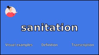 SANITATION  Meaning and Pronunciation [upl. by Ameluz]