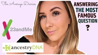 I FIND OUT ABOUT ANCESTORS I DIDNT KNOW ABOUT  Ancestry DNA VS 23andMe Review [upl. by Notlew]